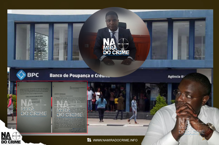 Prometia juros a dobrar- Ex-funcionário do BPC no Huambo acusado de burlar clientes e ficar impune porque tem ‘amigo’ no SIC