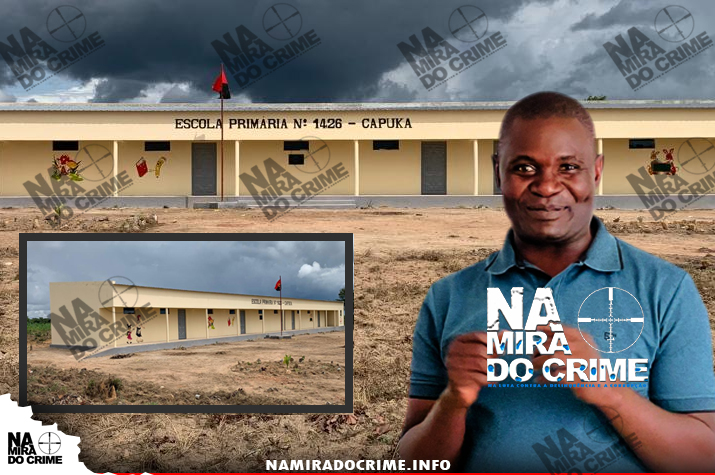 SIC e SINSE “de olhos vendados” na Huíla: Administrador municipal do Chipindo “torra” mais de 30 milhões de kwanzas em quatro salas de aulas ‘inacabadas’