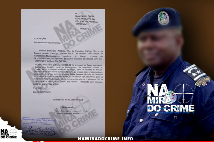 Chefe de Operações do Comando Provincial do Bengo acusado de burlar dinheiro de pacatos cidadãos com promessas de enquadramento na polícia