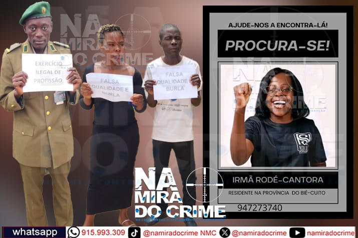 Cantora gospel desaparecida na província do Bié suspeita de participar em burla de 8 milhões de kwanzas cujo mentor é falso efectivos das FAA que prometia enquadrar as vítimas nas Forças Armadas