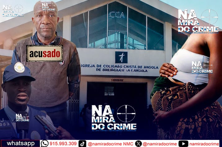 Pastor da Igreja Coligação Cristã em Angola detido por violar e engravidar crente de 16 anos de idade: Vítima está grávida de três meses